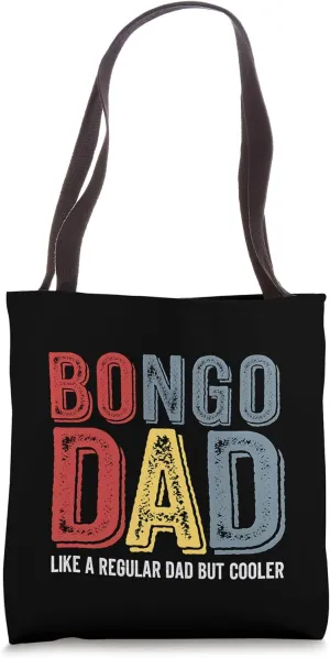 Bongo Dad Like A Regular Dad But Cooler Musician Gift Tote Bag