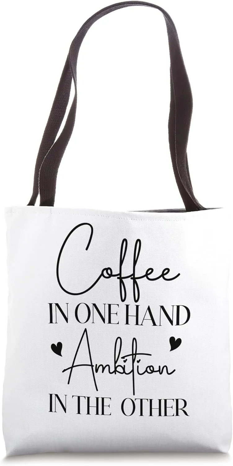 Coffee & Ambition - Empowerment For Coffee Lovers Tote Bag