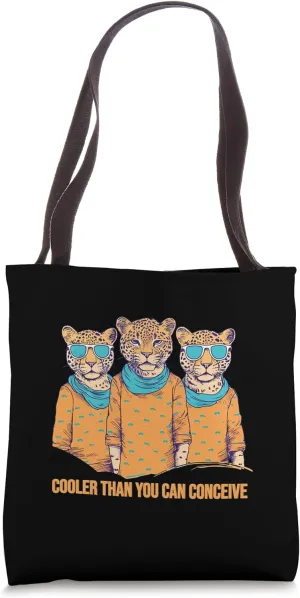 Cooler Than You Can Conceive Tote Bag