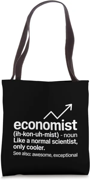 Economist Like A Normal Scientist Only Cooler Economics Tote Bag