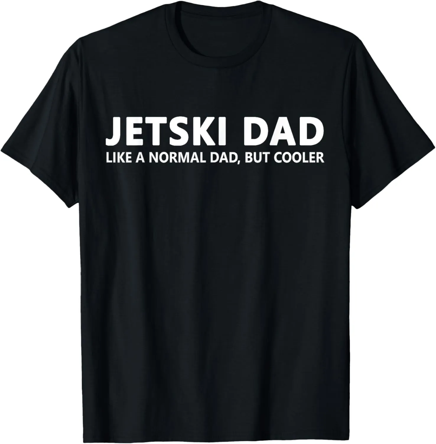 Funny Jet Ski Father Jet Ski Dad T-Shirt