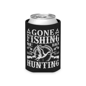 Gone Fishing Be Back Soon To Go Hunting Can Cooler