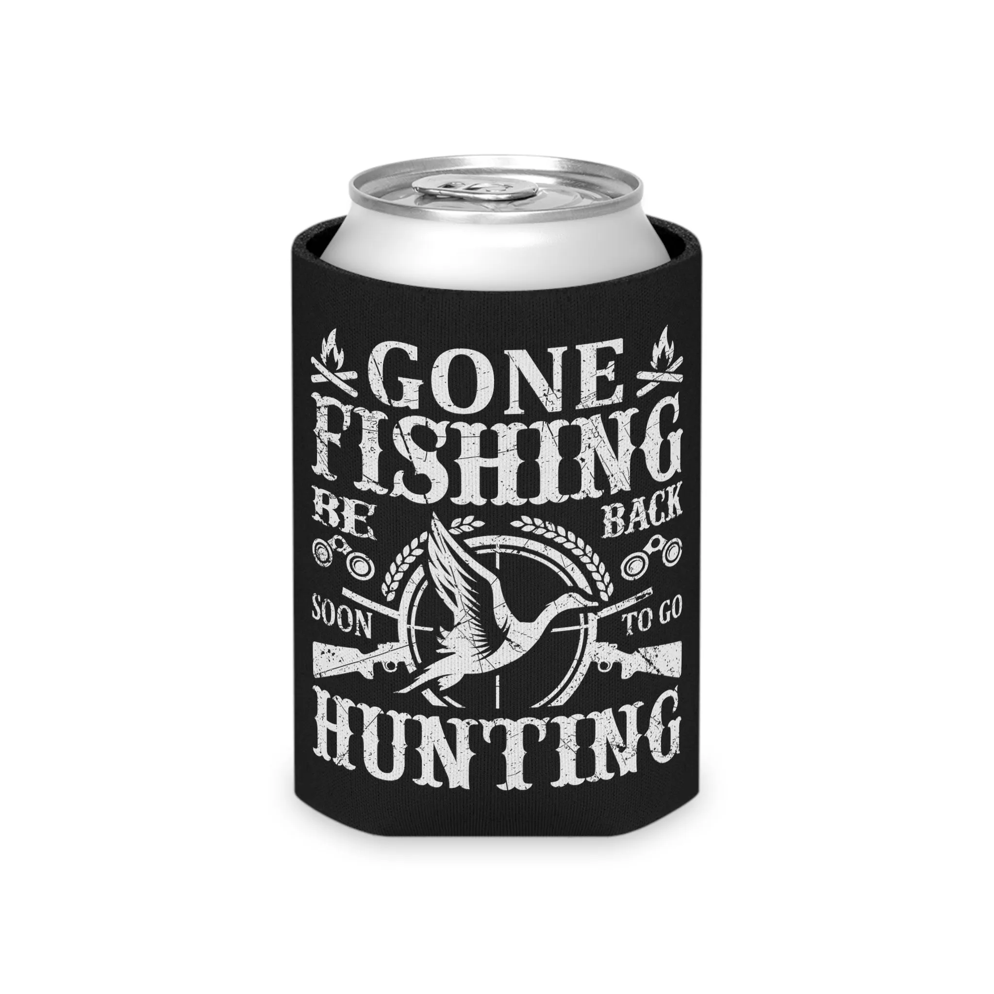 Gone Fishing Be Back Soon To Go Hunting Can Cooler