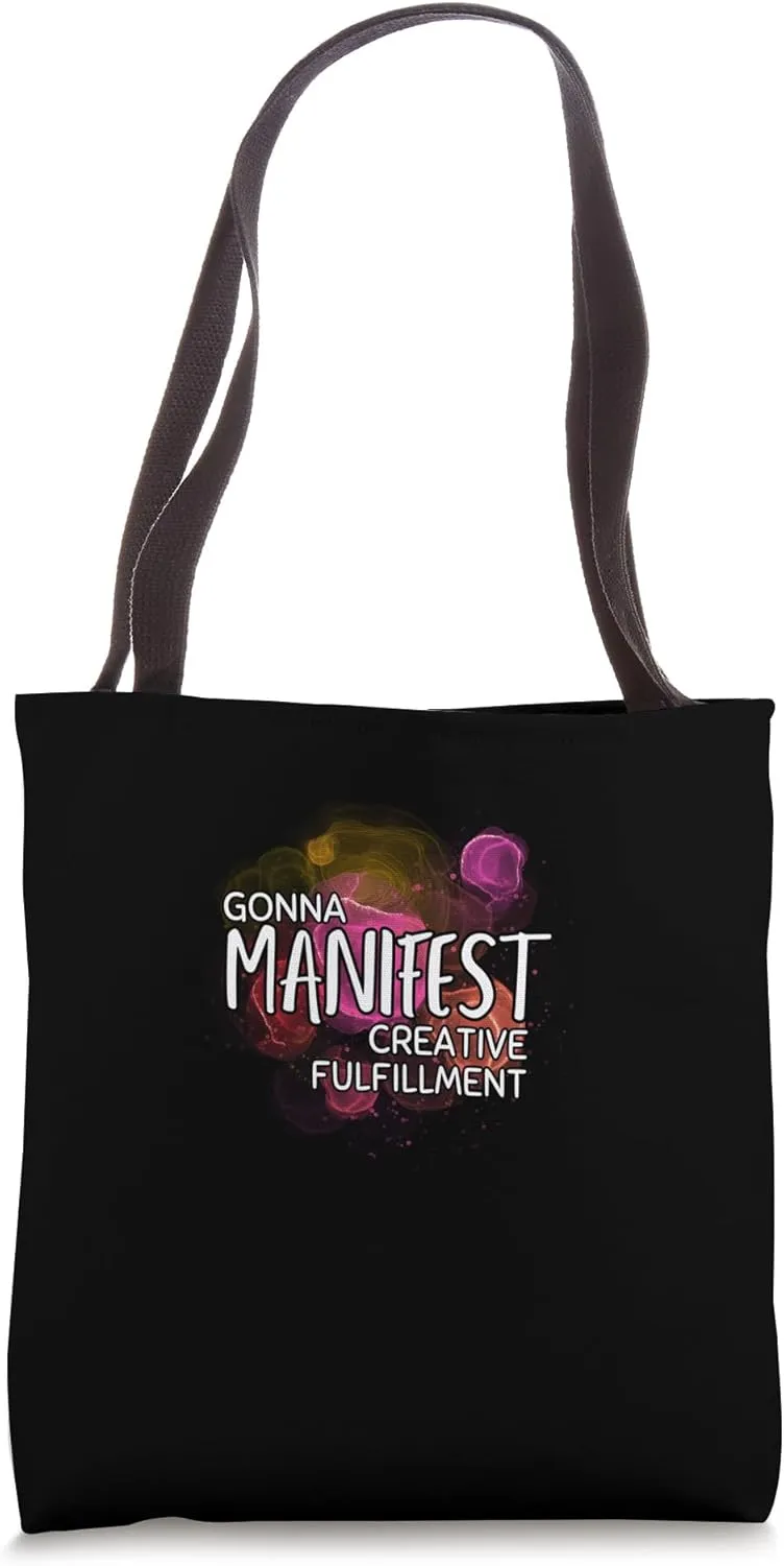 Gonna Manifest Creative Fulfillment Inspiration Tote Bag