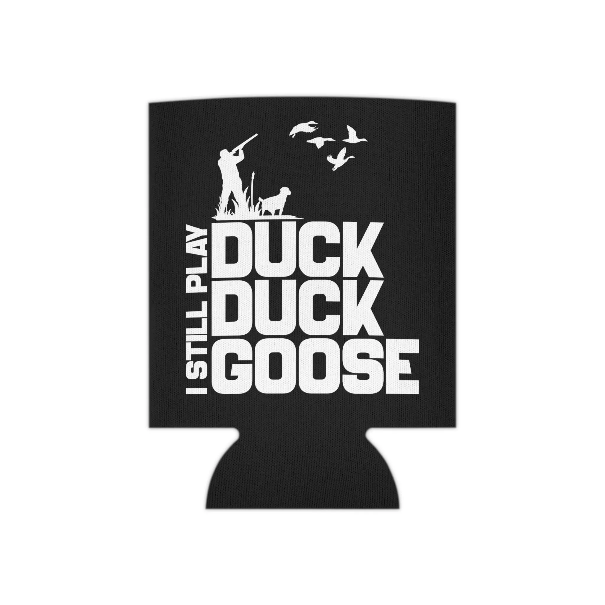 I Still Play Duck Duck Goose Can Cooler