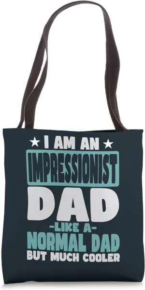 Impressionist Dad Cooler Than Normal Tote Bag