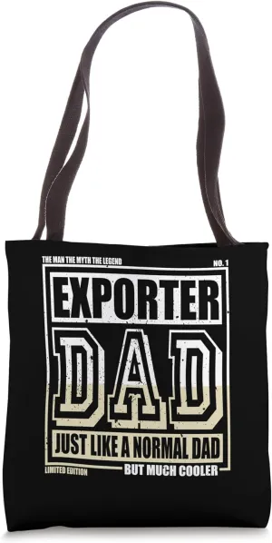 Like A Normal Dad Father Exporter Tote Bag