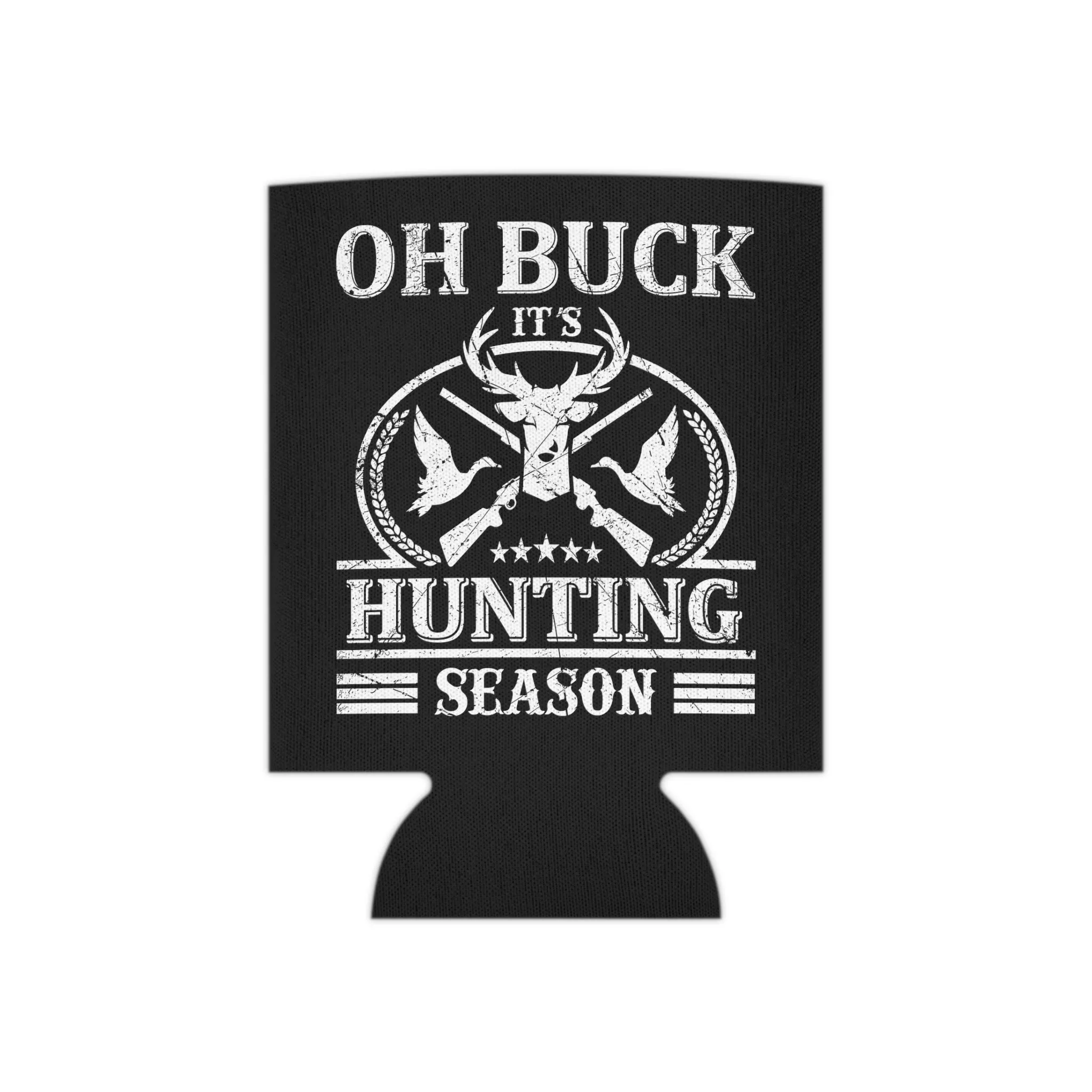 Oh Buck It's Hunting Season Can Cooler