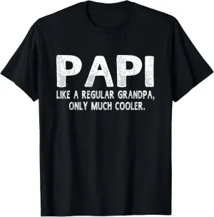 Papi Definition Like Regular Grandpa Only Cooler Funny T-Shirt