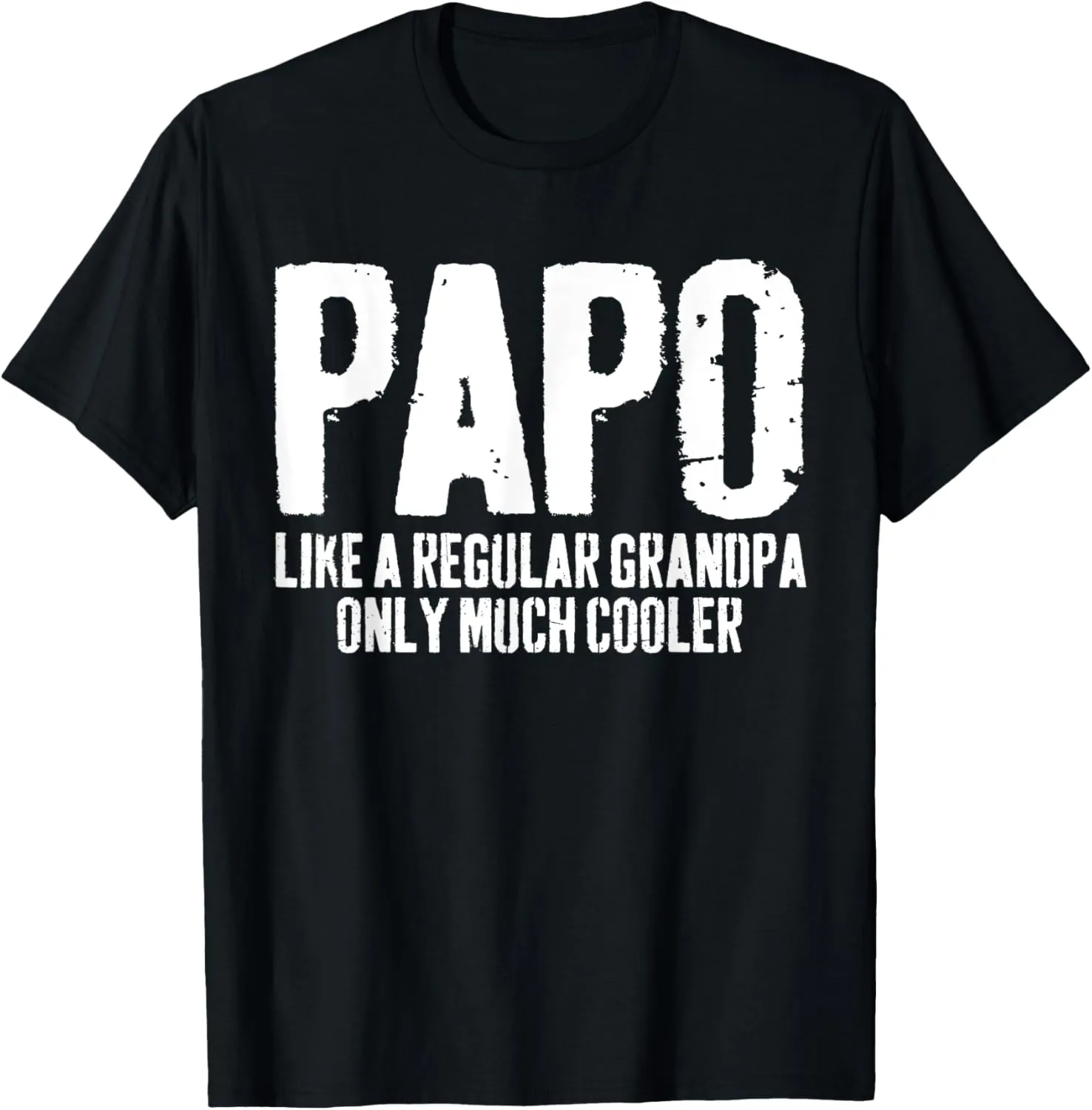 Papo Like A Regular Grandpa Only Much Cooler T-Shirt T-Shirt