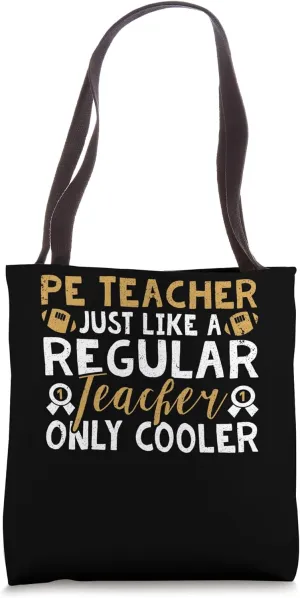 PE Teacher Phys Ed Teacher Gym PE Physical Education Teacher Tote Bag