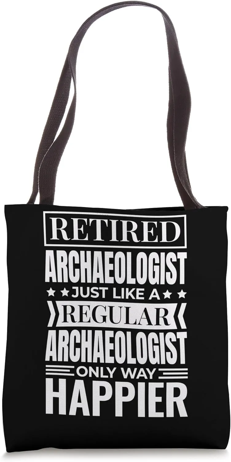 Retiree Archaeologist Design for Retired Archaeology Tote Bag