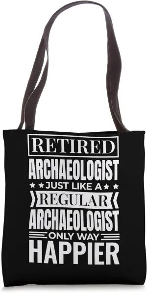 Retiree Archaeologist Design for Retired Archaeology Tote Bag