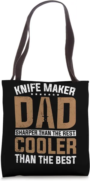 Sharper Than The Rest Cooler Than The Best - Knife Maker Dad Tote Bag