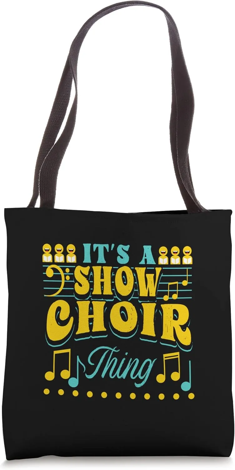 Show Choir Design For Opera Singer - It's A Show Choir Thing Tote Bag