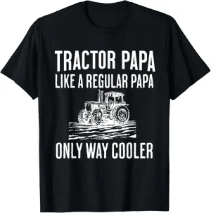 Tractor Papa Like A Regular Papa Only Cooler Father’s Day T-Shirt