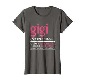 Womens Gigi Like A Grandmother But So Much Cooler Definition Shirt